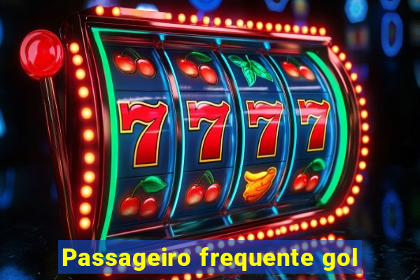 Passageiro frequente gol